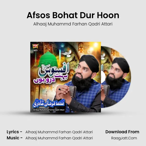 Afsos Bohat Dur Hoon - Alhaaj Muhammd Farhan Qadri Attari