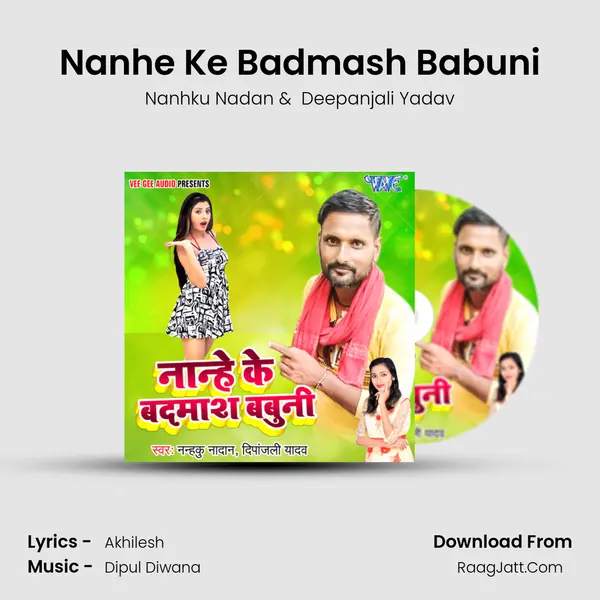 Nanhe Ke Badmash Babuni MP3 Song by Nanhku Nadan Cover