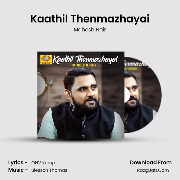Kaathil Thenmazhayai MP3 Song by Mahesh Nair Cover