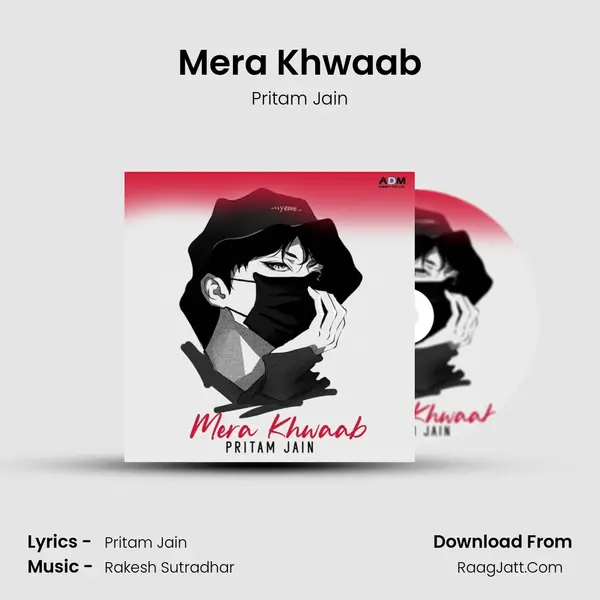 Mera Khwaab MP3 Song by Pritam Jain Cover