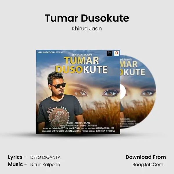 Tumar Dusokute MP3 Song by Khirud Jaan Cover