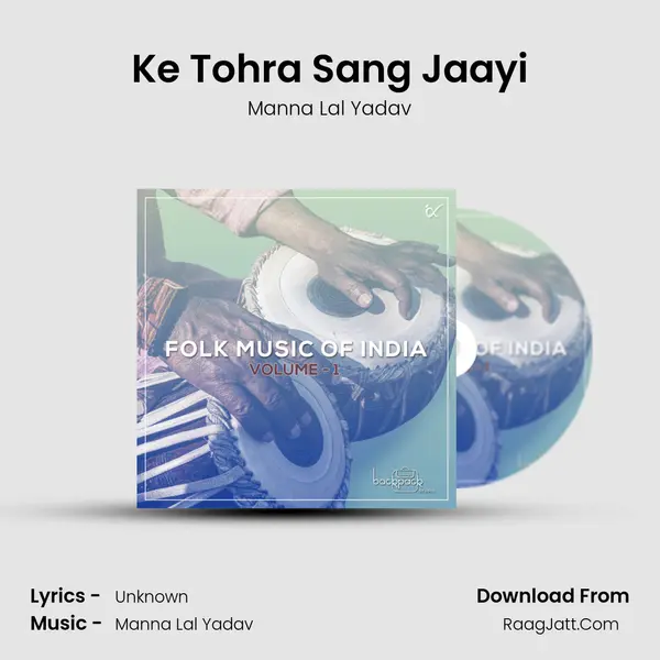 Ke Tohra Sang Jaayi MP3 Song by Manna Lal Yadav Cover