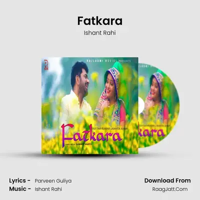 Fatkara - Ishant Rahi
