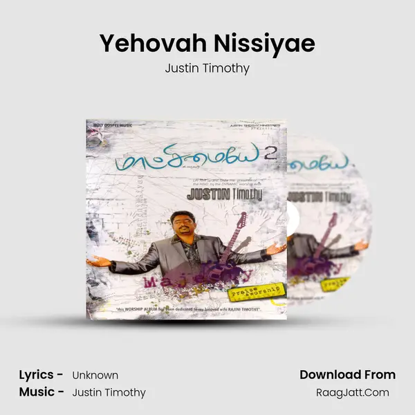 Yehovah Nissiyae MP3 Song by Justin Timothy Cover