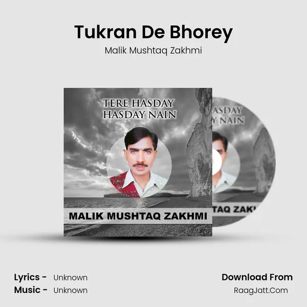 Tukran De Bhorey MP3 Song by Malik Mushtaq Zakhmi Cover