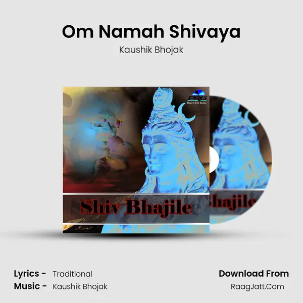Om Namah Shivaya MP3 Song by Kaushik Bhojak Cover