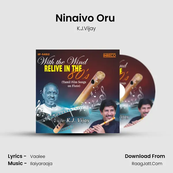 Ninaivo Oru (Flute) MP3 Song by K.J.Vijay Cover
