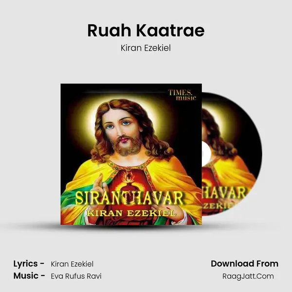 Ruah Kaatrae MP3 Song by Kiran Ezekiel Cover