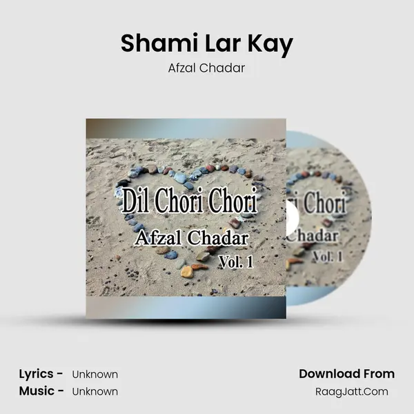 Shami Lar Kay MP3 Song by Afzal Chadar Cover