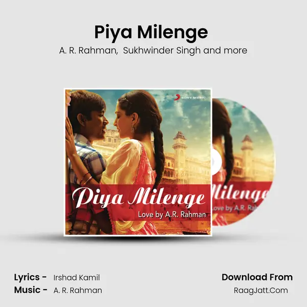 Piya Milenge (From Raanjhanaa) mp3 song