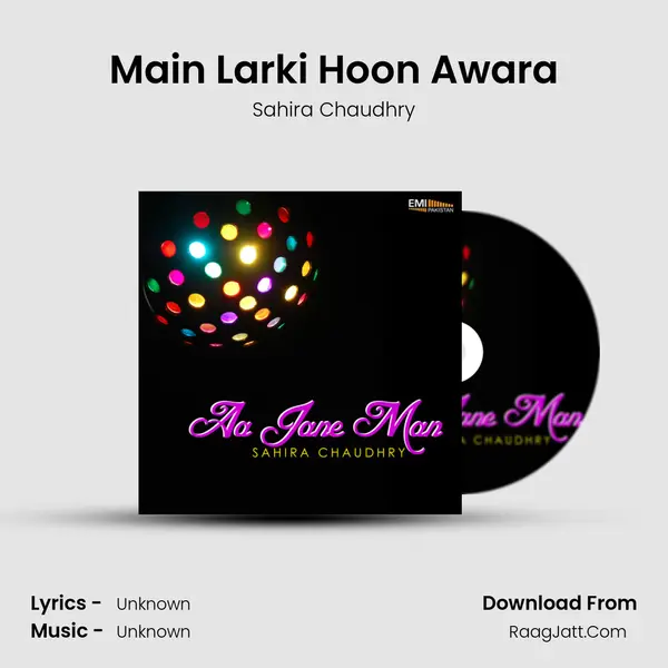 Main Larki Hoon Awara MP3 Song by Sahira Chaudhry Cover