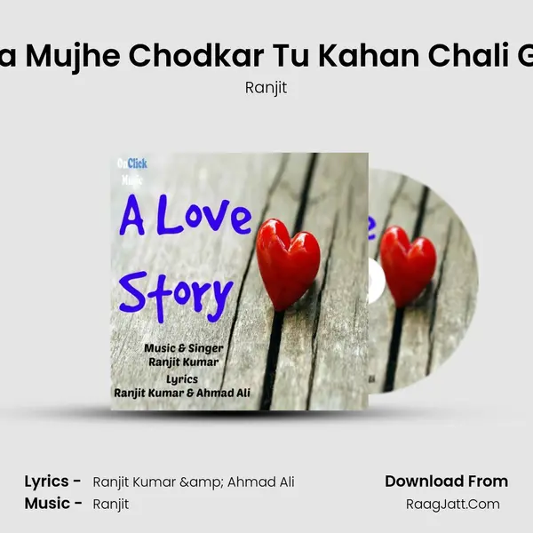 Bata Mujhe Chodkar Tu Kahan Chali Gayi MP3 Song by Ranjit Cover
