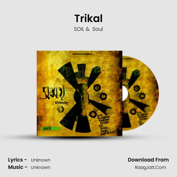 Trikal MP3 Song by SOiL Cover