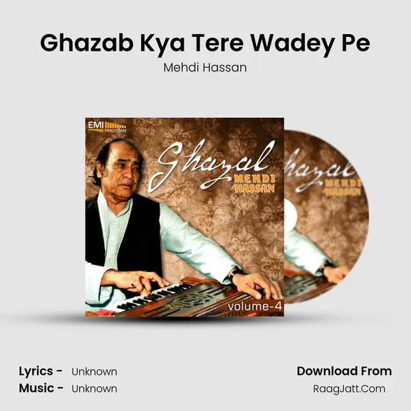 Ghazab Kya Tere Wadey Pe MP3 Song by Mehdi Hassan Cover