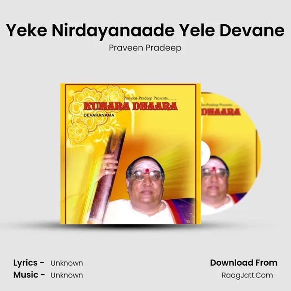 Yeke Nirdayanaade Yele Devane MP3 Song by Praveen Pradeep Cover