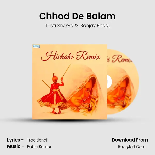 Chhod De Balam MP3 Song by Tripti Shakya Cover