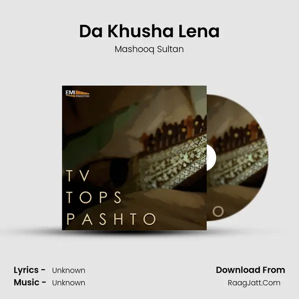 Da Khusha Lena MP3 Song by Mashooq Sultan Cover