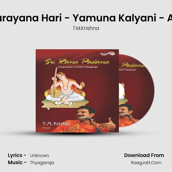 Narayana Hari - Yamuna Kalyani - Adi MP3 Song by T.M.Krishna Cover