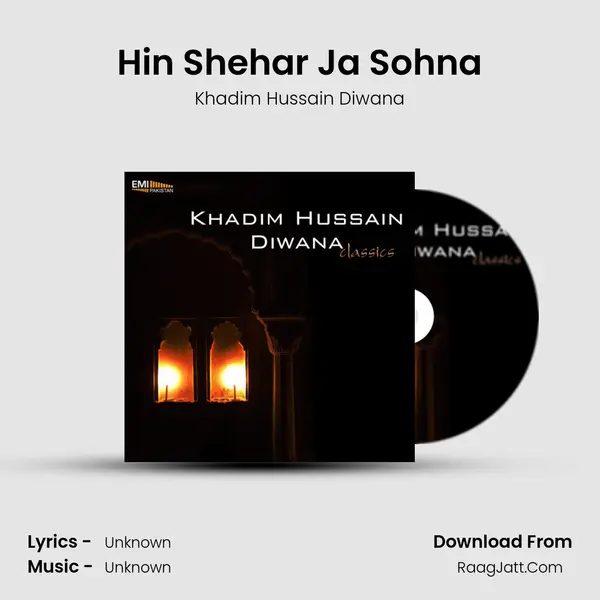 Hin Shehar Ja Sohna MP3 Song by Khadim Hussain Diwana Cover
