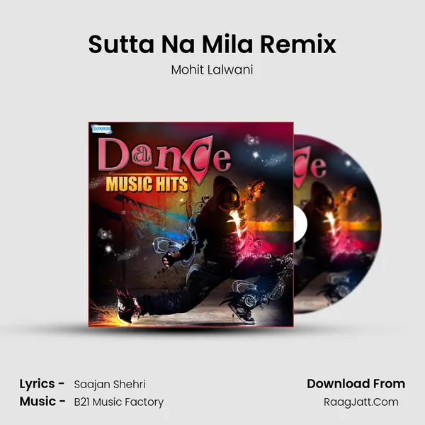 Sutta Na Mila Remix MP3 Song by Mohit Lalwani Cover