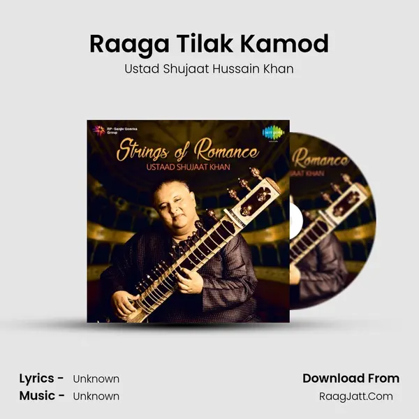 Raaga Tilak Kamod MP3 Song by Ustad Shujaat Hussain Khan Cover