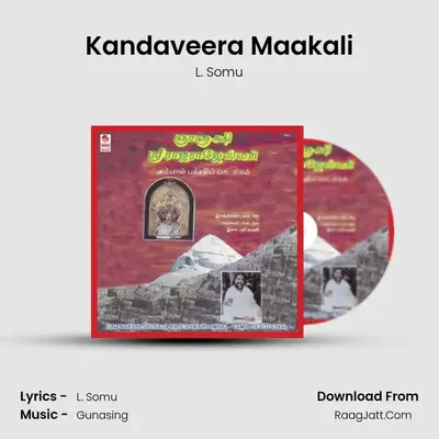 Kandaveera Maakali mp3 song
