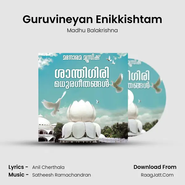 Guruvineyan Enikkishtam MP3 Song by Madhu Balakrishna Cover