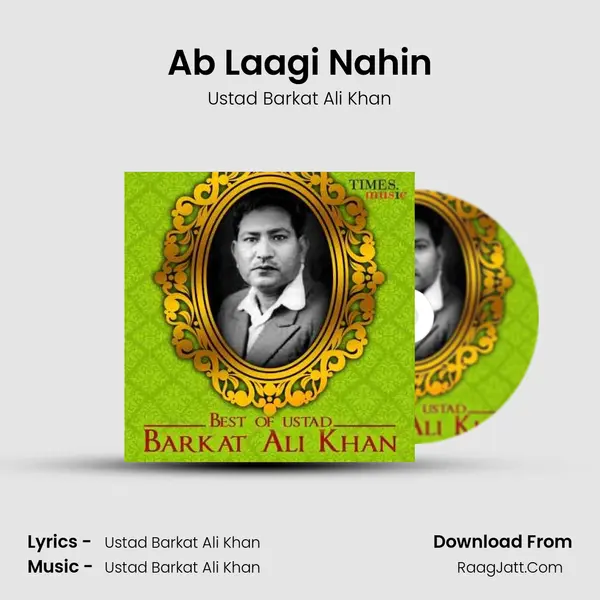 Ab Laagi Nahin MP3 Song by Ustad Barkat Ali Khan Cover