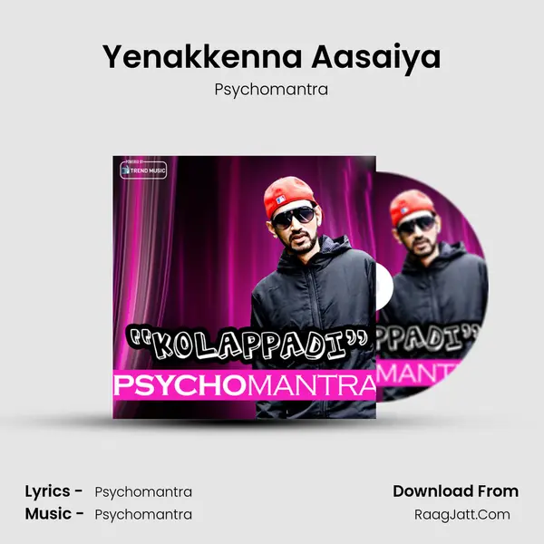 Yenakkenna Aasaiya MP3 Song by Psychomantra Cover