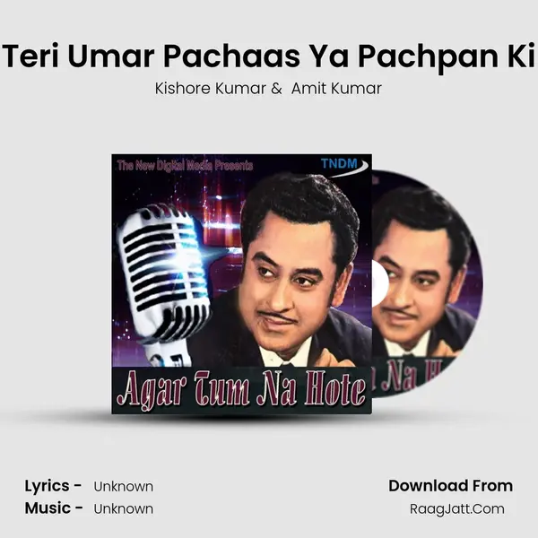 Teri Umar Pachaas Ya Pachpan Ki MP3 Song by Kishore Kumar Cover