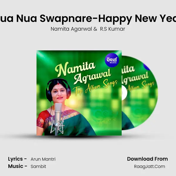 Nua Nua Swapnare-Happy New Year MP3 Song by Namita Agarwal Cover