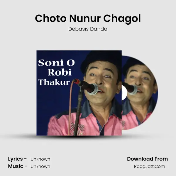 Choto Nunur Chagol MP3 Song by Debasis Danda Cover