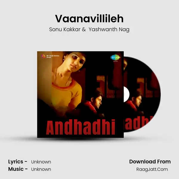 Vaanavillileh MP3 Song by Sonu Kakkar Cover