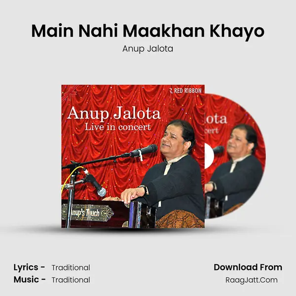 Main Nahi Maakhan Khayo MP3 Song by Anup Jalota Cover