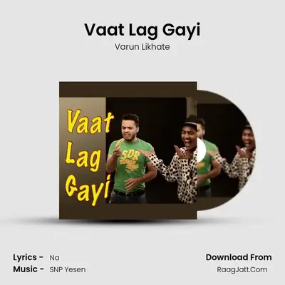 Vaat Lag Gayi MP3 Song by Varun Likhate Cover