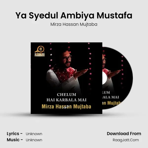 Ya Syedul Ambiya Mustafa MP3 Song by Mirza Hassan Mujtaba Cover