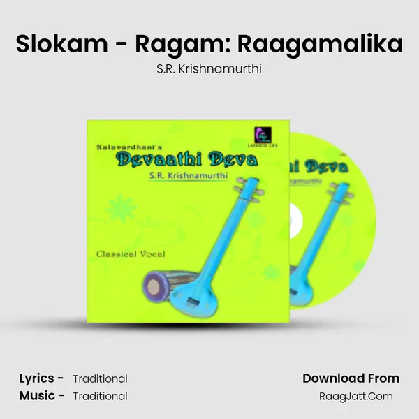 Slokam - Ragam: Raagamalika MP3 Song by S.R. Krishnamurthi Cover