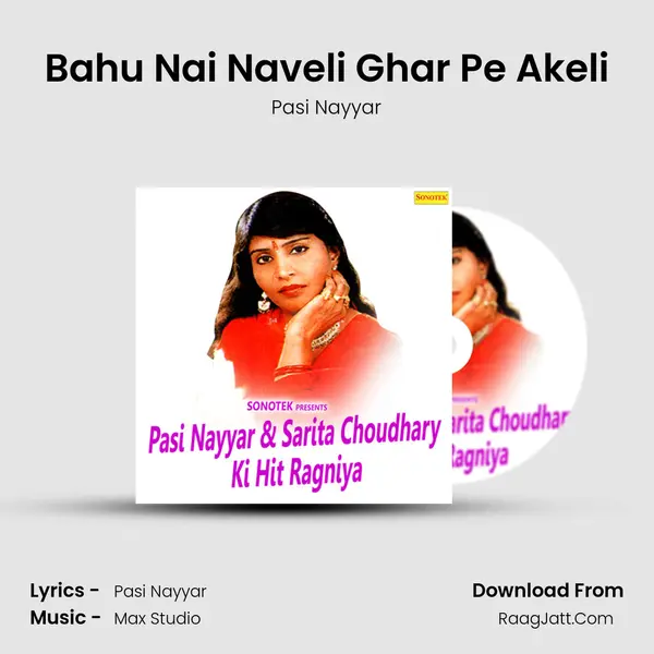 Bahu Nai Naveli Ghar Pe Akeli MP3 Song by Pasi Nayyar Cover