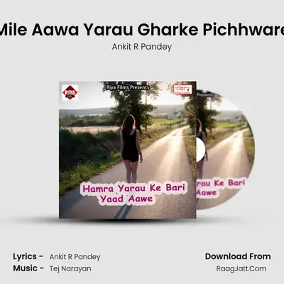 Mile Aawa Yarau Gharke Pichhware MP3 Song by Ankit R Pandey Cover