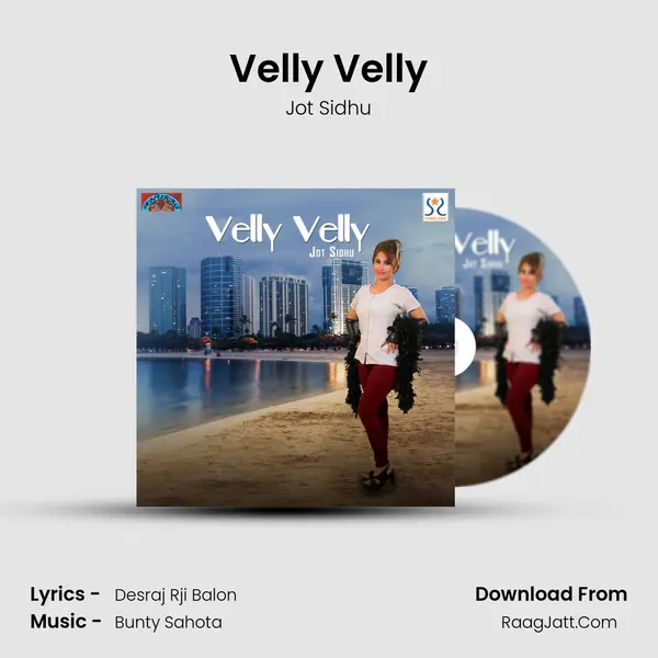 Velly Velly MP3 Song by Jot Sidhu Cover