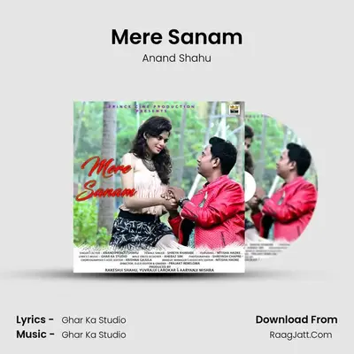 Mere Sanam - Anand Shahu