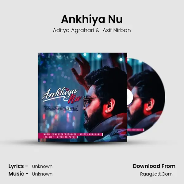 Ankhiya Nu MP3 Song by Aditya Agrahari Cover