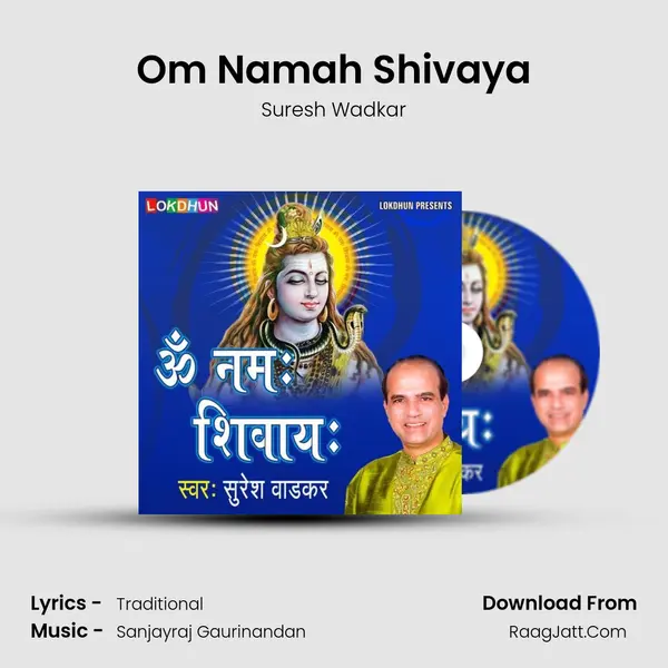 Om Namah Shivaya - Suresh Wadkar