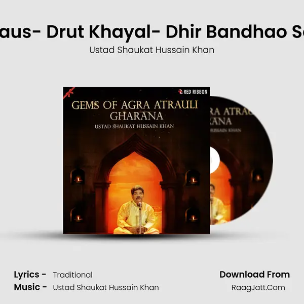 Raag Jog Kaus- Drut Khayal- Dhir Bandhao Sabir Pyaare mp3 song
