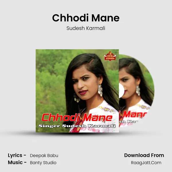 Chhodi Mane - Sudesh Karmali