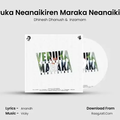 Veruka Neanaikiren Maraka Neanaikiren MP3 Song by Dhinesh Dhanush Cover