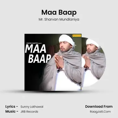 Maa Baap - Mr. Sharvan Mundlaniya