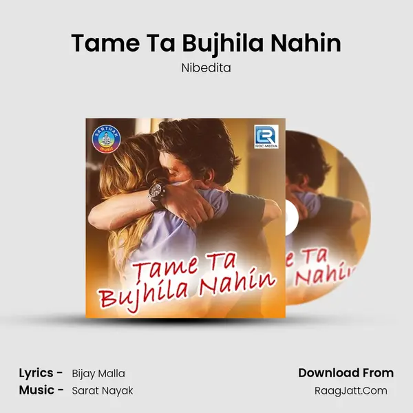Tame Ta Bujhila Nahin - Nibedita