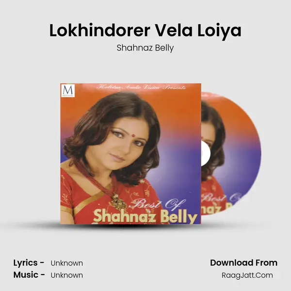 Lokhindorer Vela Loiya MP3 Song by Shahnaz Belly Cover