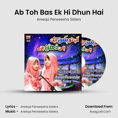 Ab Toh Bas Ek Hi Dhun Hai MP3 Song by Areeqa Perweesha Sisters Cover